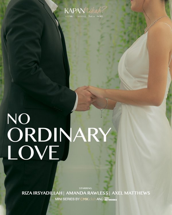Nantikan Episode 1 Web Series “No Ordinary Love” dari CMK, Tayang 28 Juli!
